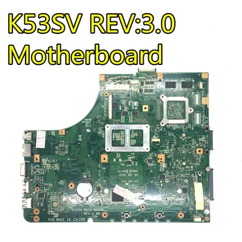 1GB K53SV Plokštė REV 3.1/3.0 ASUS K53S A53S K53SV K53SJ P53SJ X53S nešiojamas Plokštė K53SV Mainboard bandymo ok